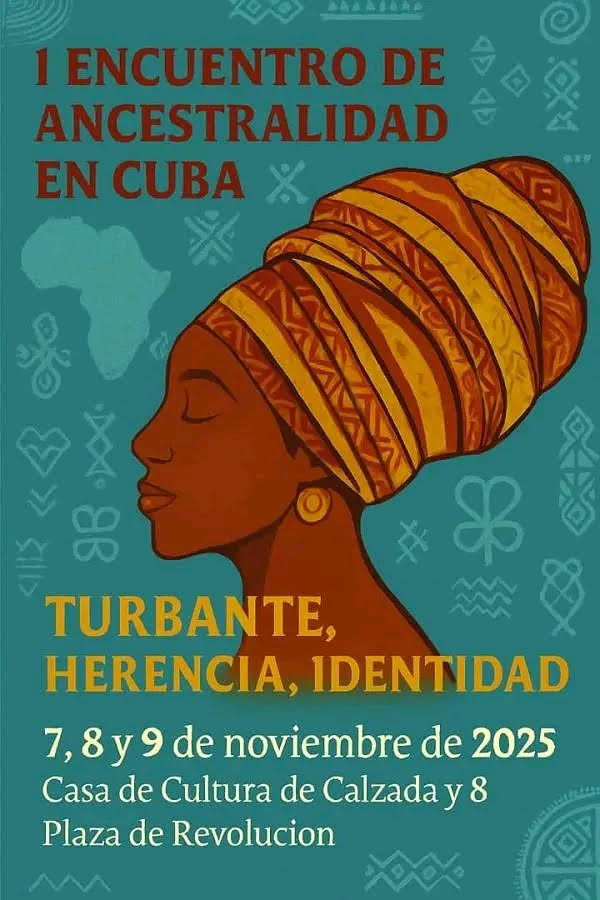 I Encuentro Internacional de Ancestralidad en Cuba: “Turbante: Herencia e Identidad” 